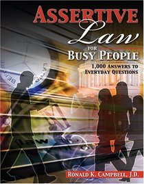 Assertive Law for Busy People: 1,000 Answers to Everyday Questions