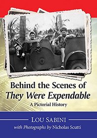 Behind the Scenes of They Were Expendable: A Pictorial History