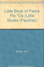 Little Book of Padre Pio *Os (Little Books (Pauline))