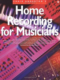 Craig Anderton's Home Recording for Musicians