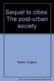 Sequel to Cities: The Post-Urban Society