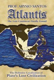 Atlantis, The Lost Continent Finally Found