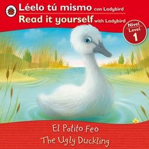 The Ugly Duckling/ El patito feo: Bilingual Fairy Tales (Level 1) (Ladybird Bilingual Reader Level 1) (Spanish and English Edition)