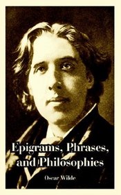Epigrams, Phrases, And Philosophies