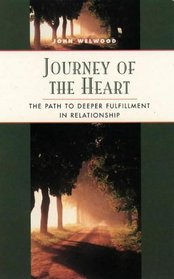 Journey of the Heart: The Path to Deeper Fulfillment in Relationship (Classics of Personal Development)