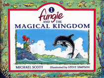 Fungie and the Magical Kingdom (Fungie, the Irish Dolphin)