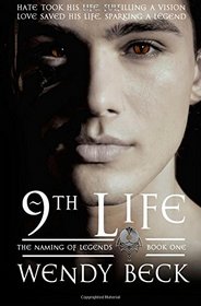 9th Life (The Naming of Legends) (Volume 1)