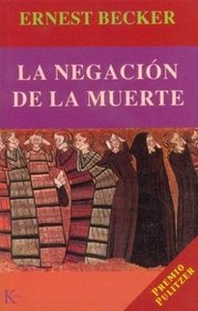 La Negacion de La Muerte (Spanish Edition)
