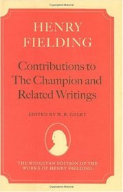 Contributions to The Champion, and Related Writings (The Wesleyan Edition of the Works of Henry Fielding)