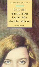 Tell Me That You Love Me, Junie Moon (Aerial Fiction)