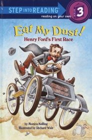Eat My Dust! Henry Ford's First Race (Step into Reading)