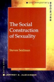 The Social Construction of Sexuality (Contemporary Societies)