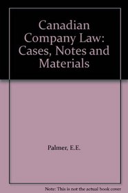 Canadian Company Law: Cases, Notes and Materials (Canadian Legal Casebook Series)