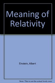 The Meaning of Relativity.