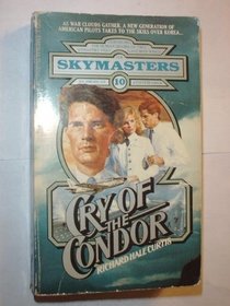 Cry of the Condor (Skymasters)