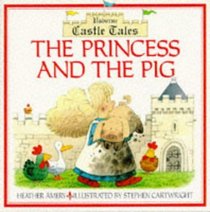 The Princess and the Pig (Castle Tales Series)