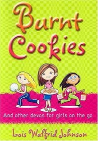 Burnt Cookies: And Other Story Devos for Girls