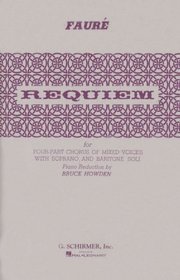 Requiem: For Four-Part Chorus of Mixed Voices With Soprano and Baritone Soli