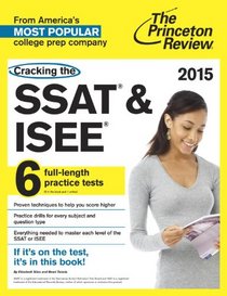 Cracking the SSAT & ISEE, 2015 Edition (Professional Test Preparation)