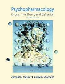 Psychpharmacology: Drugs, the Brain, and Behavior, Second Edition