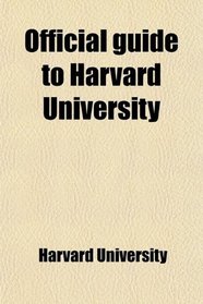 Official guide to Harvard University