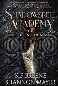 The Culling Trials (Shadowspell Academy, Bk 1)