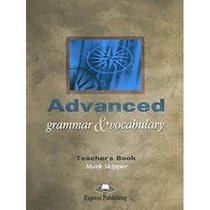 Advanced Grammar & Vocabulary - Teacher's Book