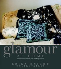 Glamour at Home (Erika Knight Collectables)