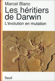 Les heritiers de Darwin: L'evolution en mutation (Science ouverte) (French Edition)
