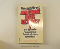 Am Ende der Gewalt?: D. dt. Terrorismus, Protokoll e. Jahrzehnts (German Edition)