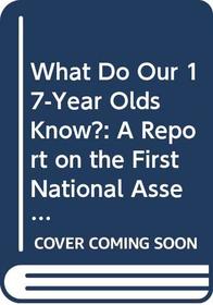 What Do Our 17-Year Olds Know?: A Report on the First National Assessment of History and Literature