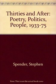 Thirties and After: Poetry, Politics, People, 1933-75