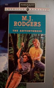 The Adventuress (Harlequin American Romance, No 520)