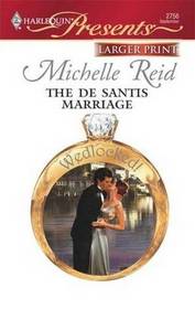 The De Santis Marriage (Wedlocked!) (Harlequin Presents, No 2756) (Larger Print)