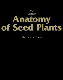 Anatomy of Seed Plants, 2nd Edition