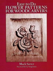 Easy-to-Do Flower Patterns for Woodcarvers