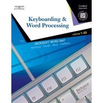 Keyboarding & Word Processing, Lessons 1-60: MS Word 07-TEXTBOOK ONLY