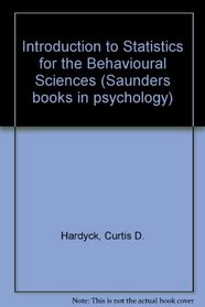 Introduction to Statistics for the Behavioural Sciences (Saunders books in psychology)