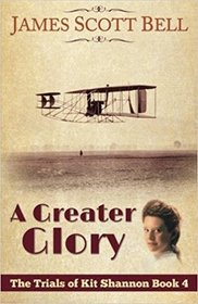 A Greater Glory (Trials of Kit Shannon, Bk 4)