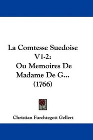 La Comtesse Suedoise V1-2: Ou Memoires De Madame De G... (1766) (French Edition)