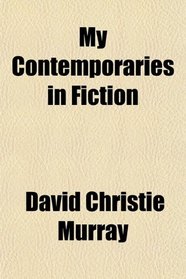 My Contemporaries in Fiction