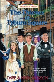 The Thieves of Tyburn Square: Introducing Elizabeth Fry (Trilblazer Books) (Volume 18)