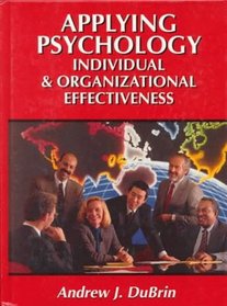 Applying Psychology: Individual and Organizational Effectiveness