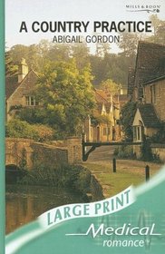 A Country Practice (Mills & Boon Medical Romance)