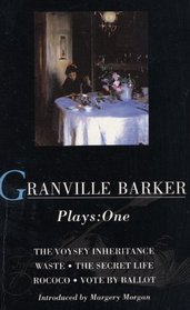 Granville-Barker Plays: 1: Voysey Inheritance , Waste , Secret Life , Rococo , Vote by Ballot (World Classics)