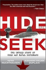 Hide and Seek: The Untold Story of Cold War Naval Espionage