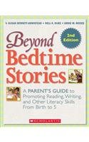 Beyond Bedtime Stories, 2nd. Edition: A Parent's Guide to Promoting Reading Writing, and Other Literacy Skills from Birth to 5