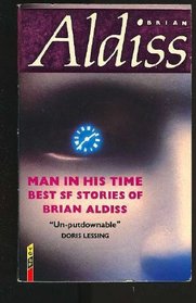Man in his Time: Best SF Stories of Brian Aldiss