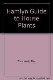 Hamlyn Guide to House Plants