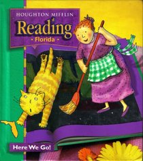 Houghton Mifflin Reading Here We Go Florida Edition 1.1 (Houghton Mifflin Reading Series, 1.1)